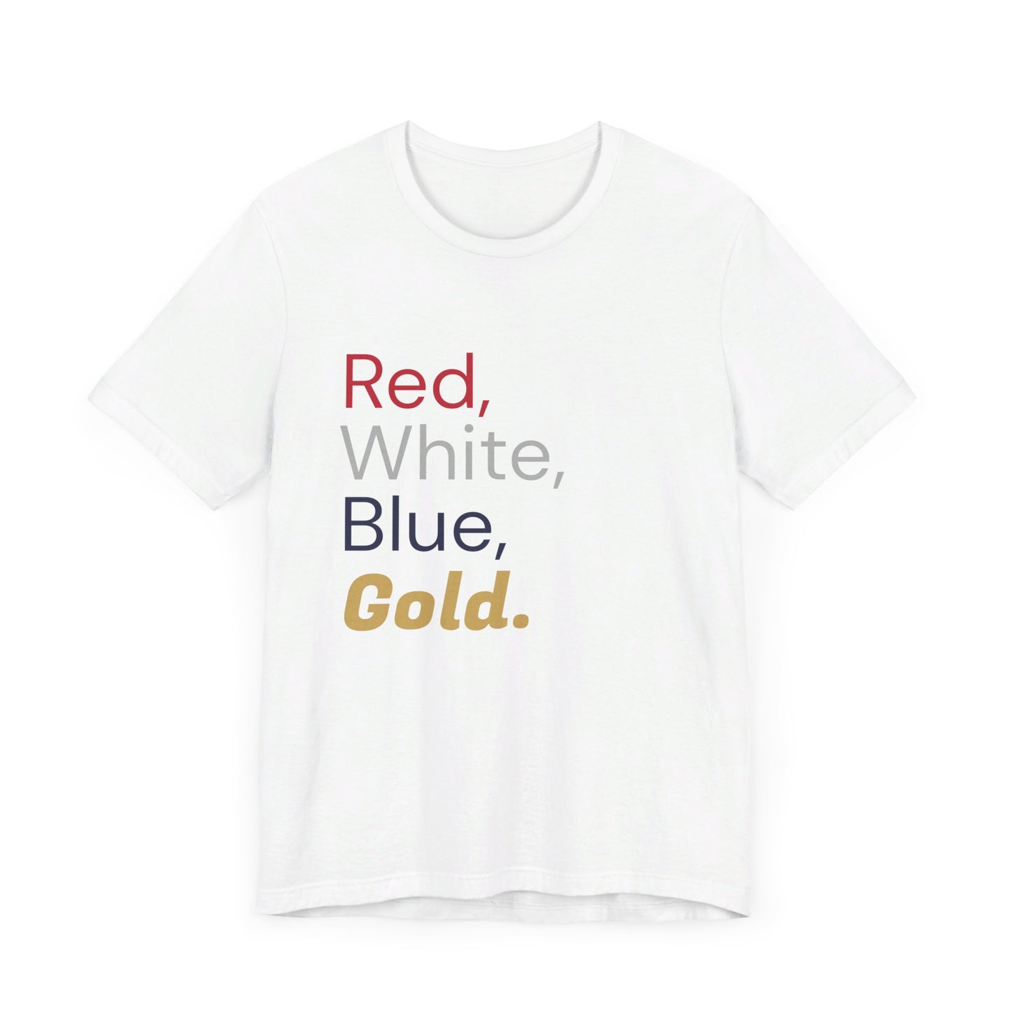 Red, White, Blue, and Gold. - Unisex Jersey Short Sleeve Tee