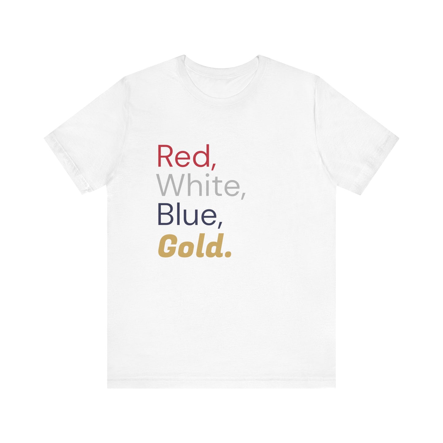 Red, White, Blue, and Gold. - Unisex Jersey Short Sleeve Tee